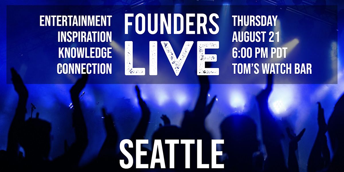 Founders Live Seattle