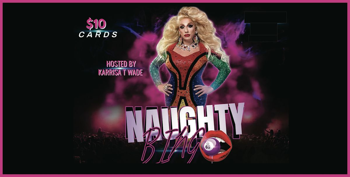 NAUGHTY BINGO (18 & up) AUGUST 25TH!