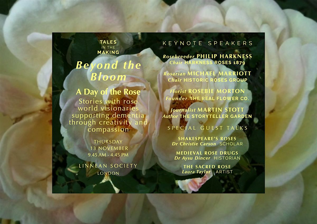 Beyond the Bloom - Living Tales of the Rose:  Created, Imagined, Retold