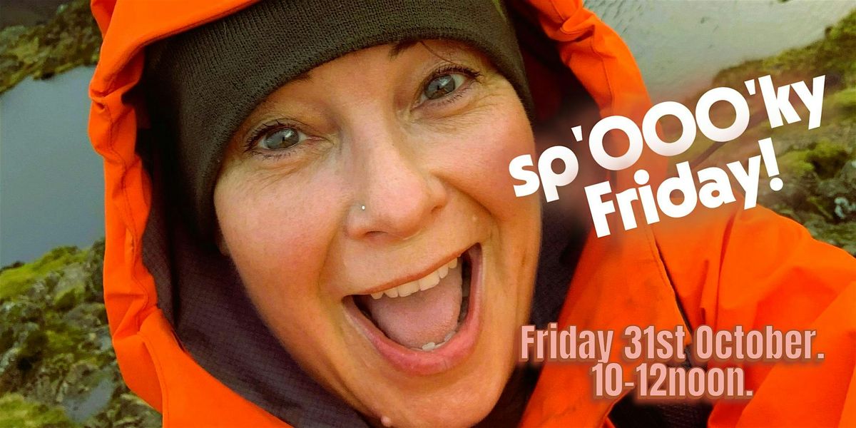 sp'OOO'ky Friday!