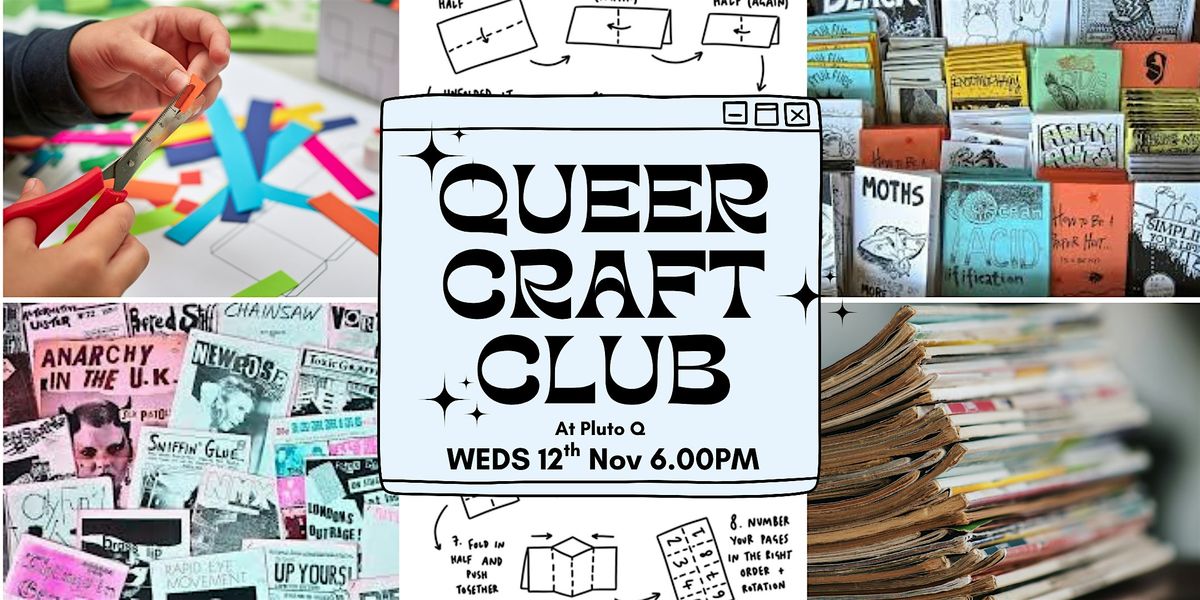 Queer Craft Club - Zine Making
