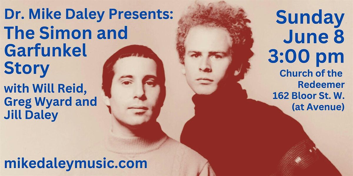 Dr. Mike Daley Presents: The Simon and Garfunkel Story