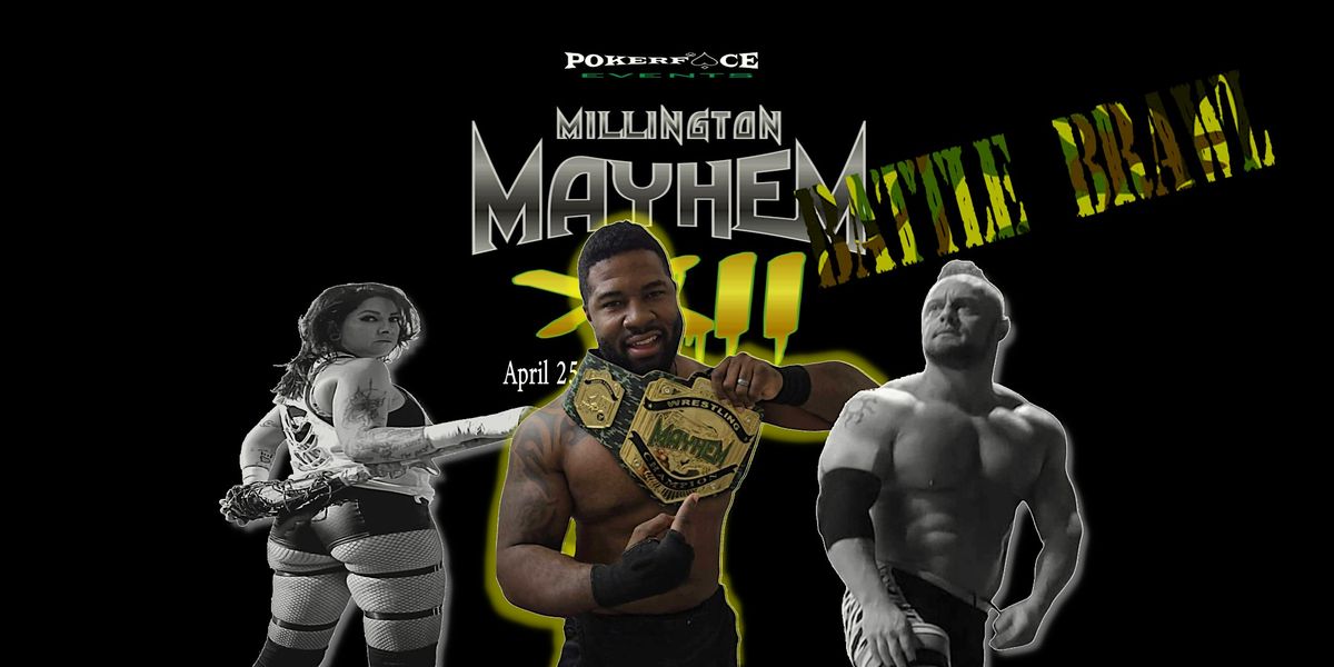 Millington Mayhem 12 - Battle Brawl