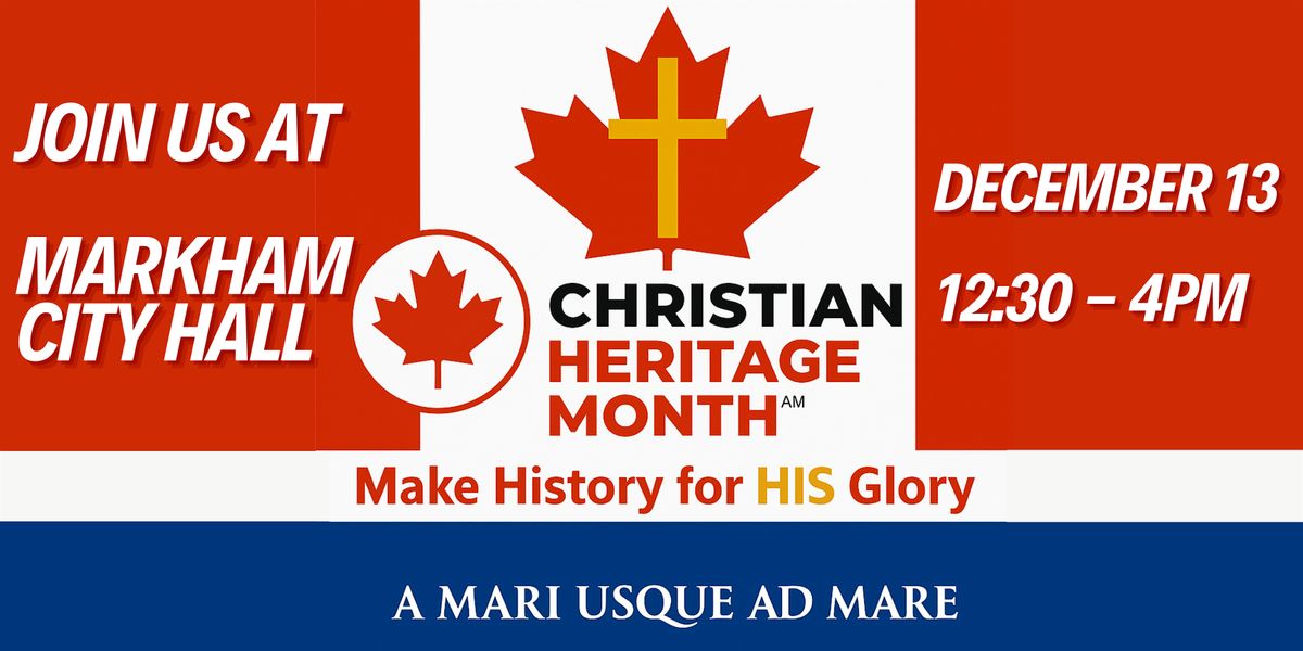 Christian Heritage Month Celebration at Markham City Hall