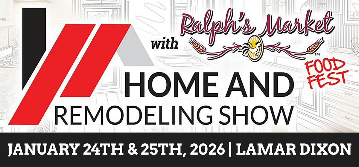 Home & Remodeling Show with Ralph's Market Food Fest