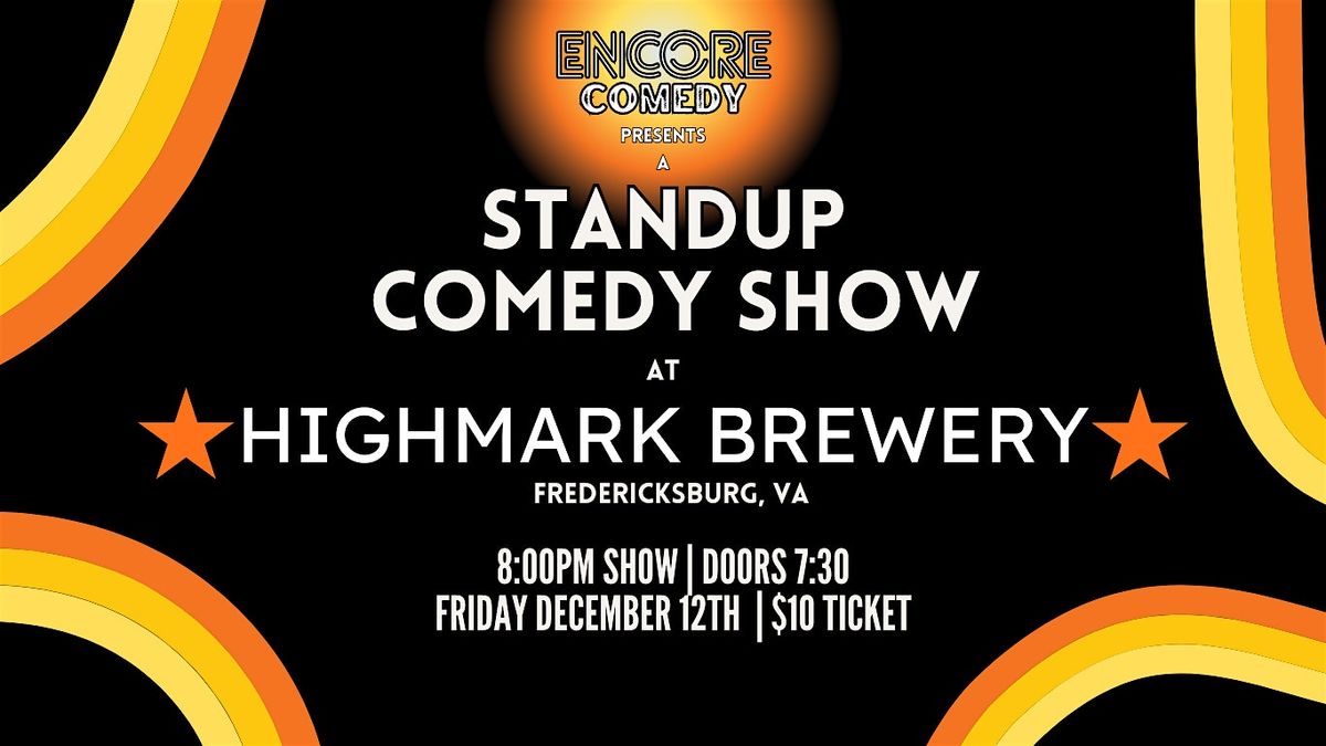Standup Comedy at Highmark Brewery! (Fredericksburg, VA)