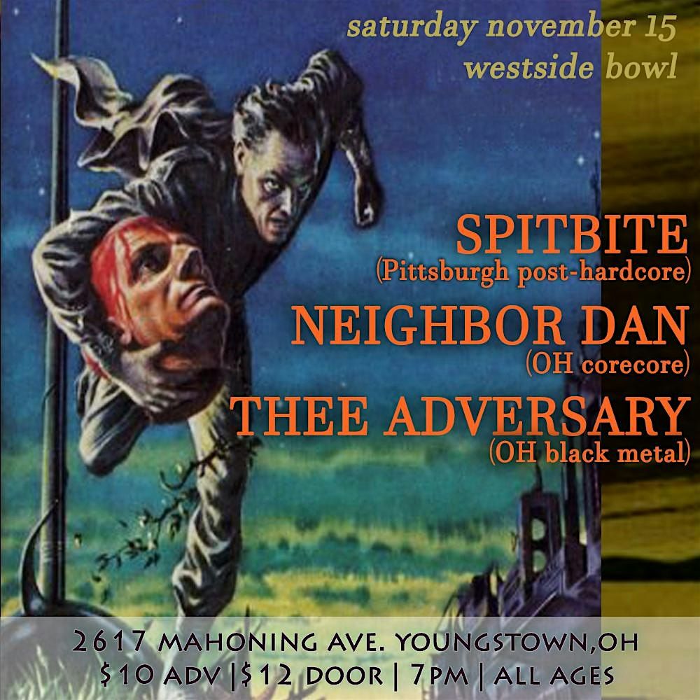 Spitbite\/Neighbor Dan\/Thee Adversary