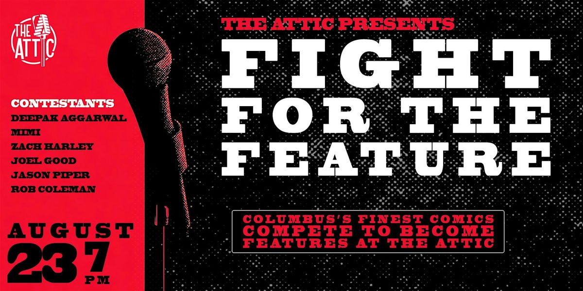 Fight For The Feature Standup Show at The Attic Comedy Club, Columbus,OH