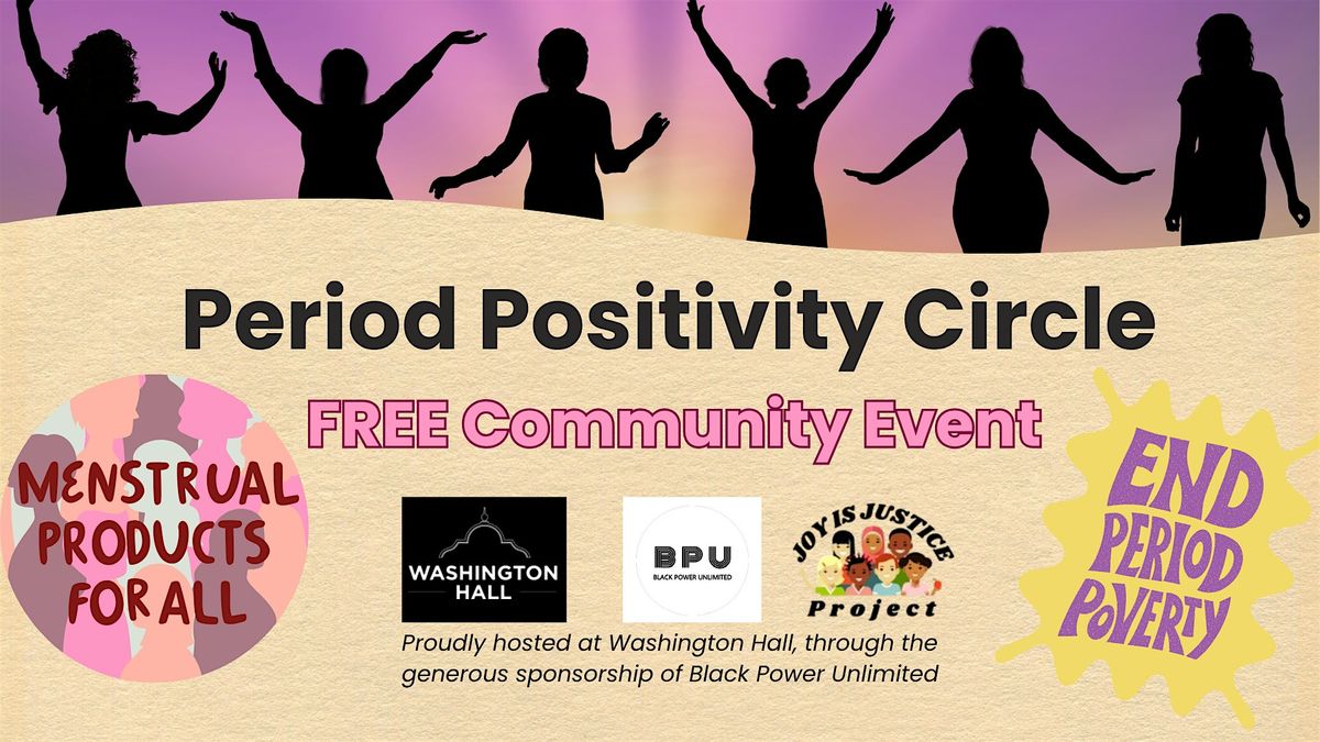 Period Positivity Circle 2025 at Washington Hall, Seattle on 3rd August ...