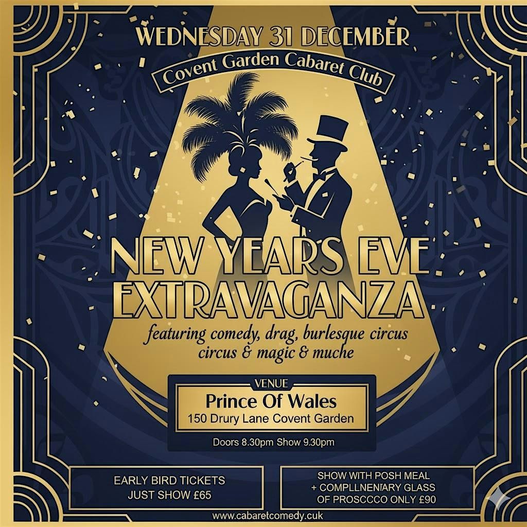NEW YEARS  EVE CABARET  EXTRAGANZA  COVENT GARDEN