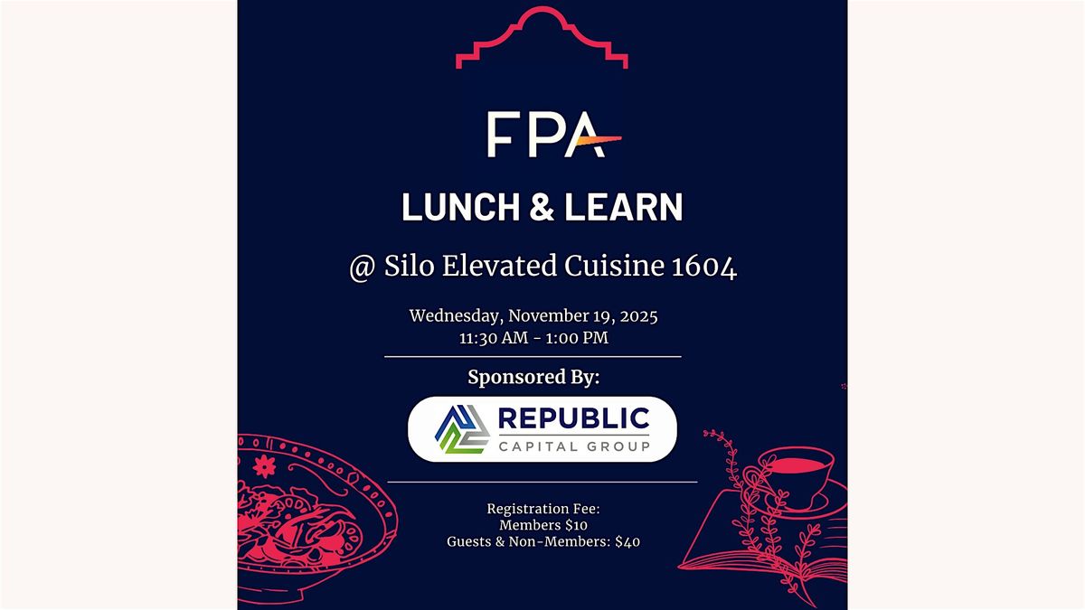 FPA SATX Lunch & Learn with Republic Capital at Silo Elevated Cuisine