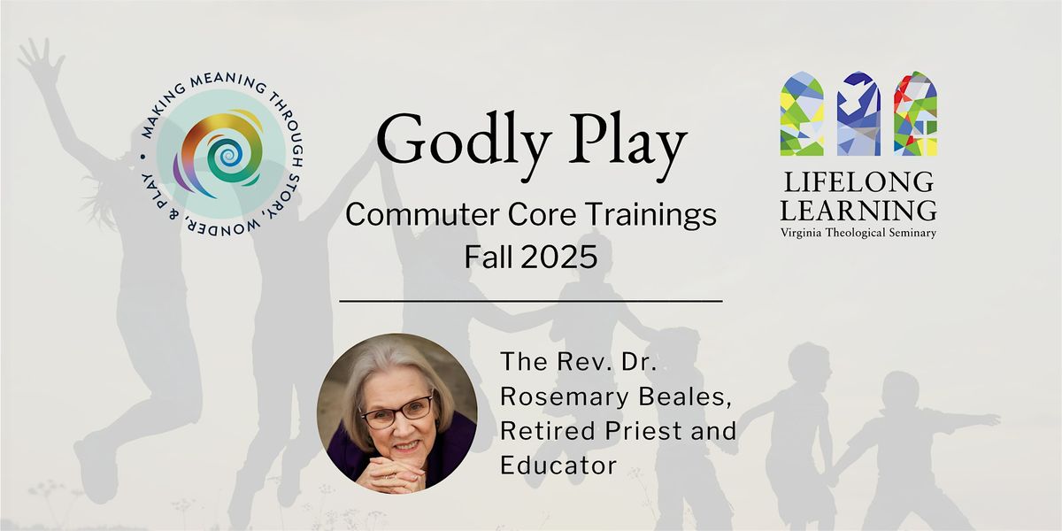 Godly Play: Commuter Core Trainings - Fall 2025