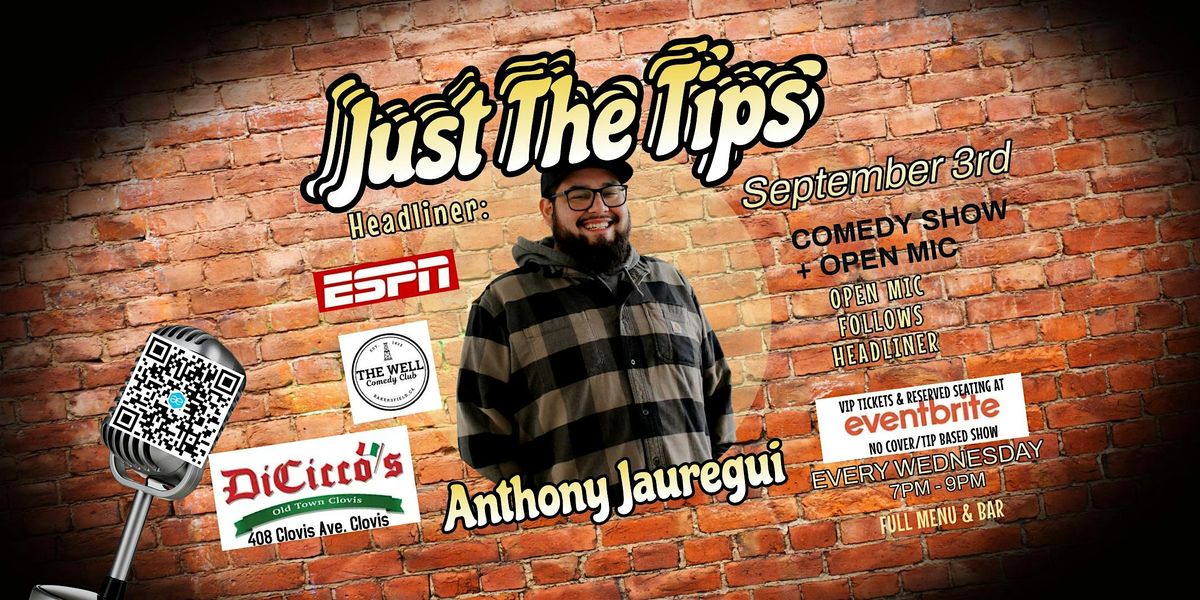 Just The Tips Comedy Show Headlining Atif Meyers+ Open Mic