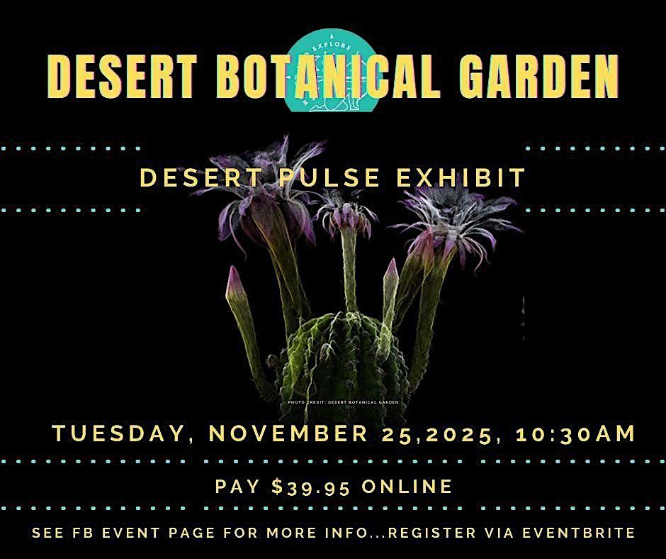 WWE ARIZONA DESERT BOTANICAL GARDEN SPECIAL EXHIBIT