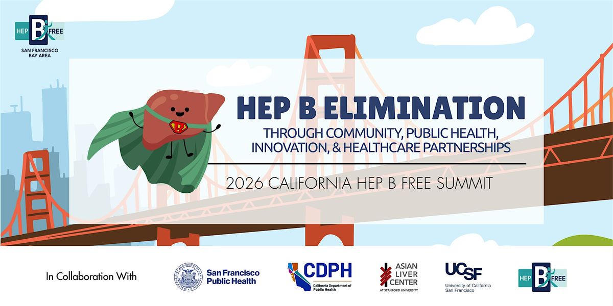 2026 Hep B Free California Summit: Hep B Elimination