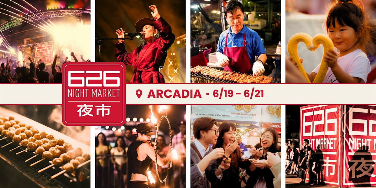 626 Night Market - Arcadia | June 19-21, 2026