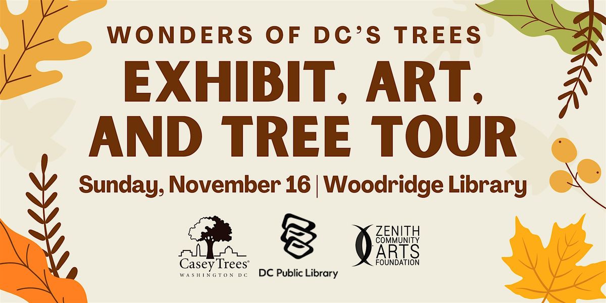 Wonders of DC Trees: Exhibit, Art, and Tree Tour
