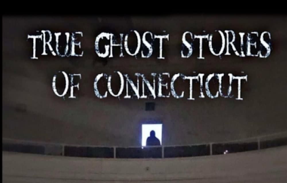 True Ghost Stories of Connecticut