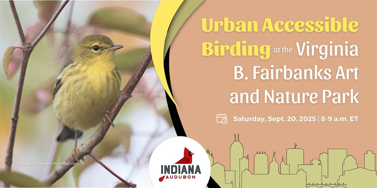 Urban Accessible Birding at the Virginia B. Fairbanks Art and Nature Park