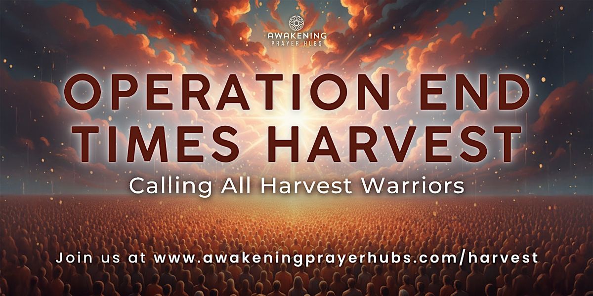 Operation End Times Harvest Online Prayer Rally