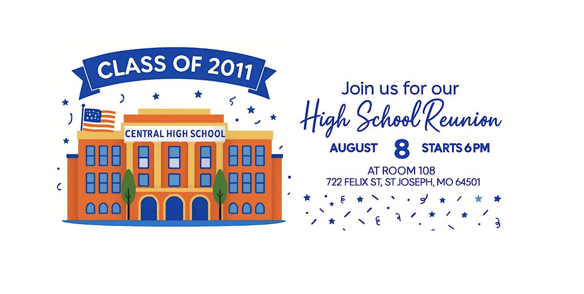 Central High School Class of 2011 - 15 Year Reunion