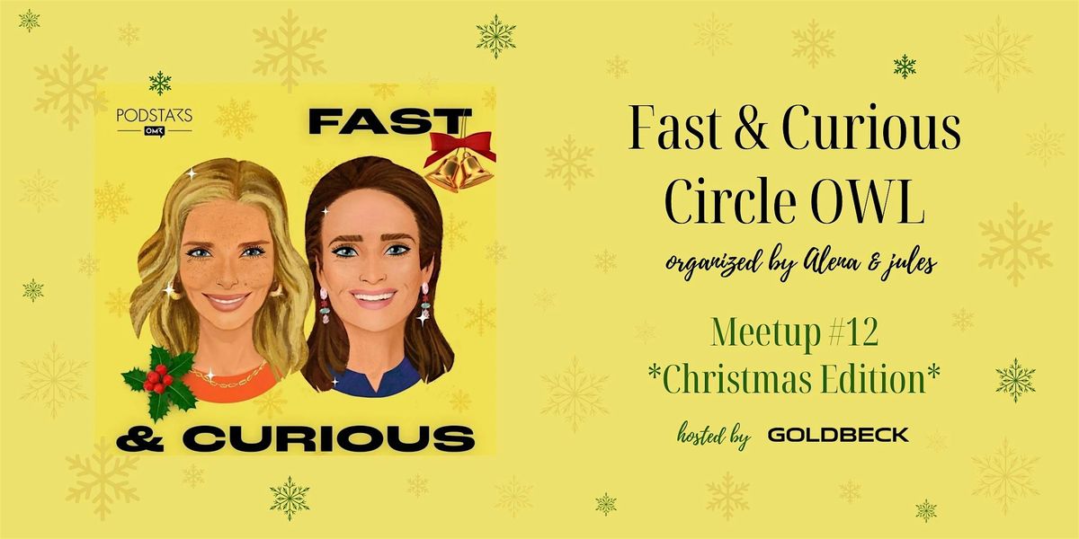 FAST & CURIOUS Circle OWL - #12 Christmas Edition
