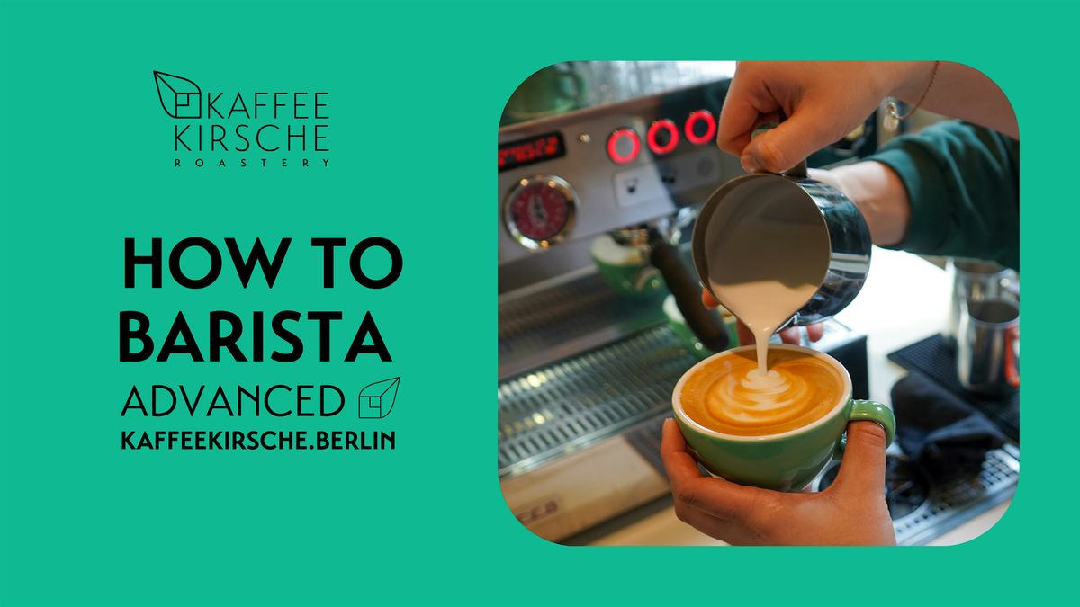 KAFFEEKIRSCHE - How to Barista - Advanced