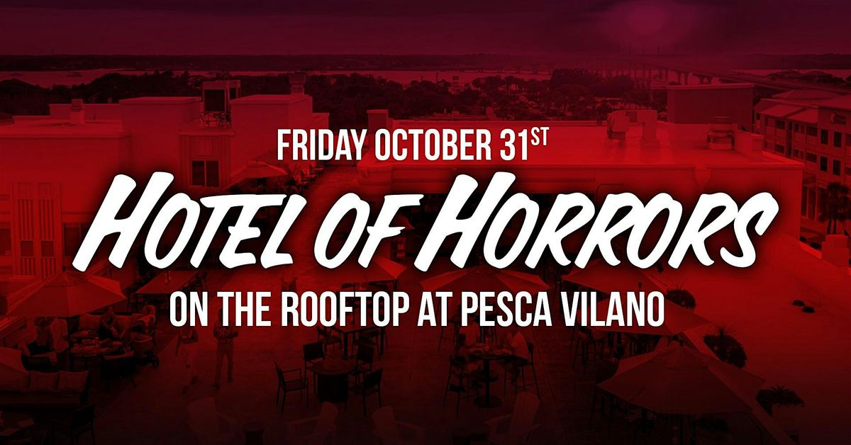Hotel of Horrors - Rooftop Halloween Bash