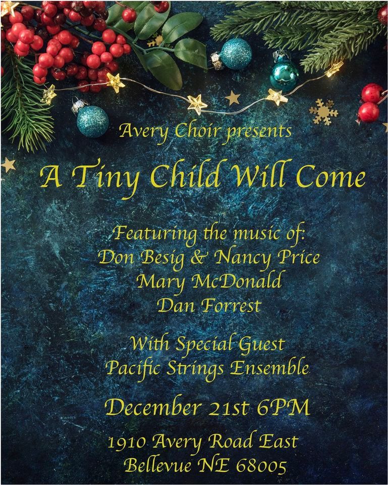 Christmas with Avery Choir Avery Church, Papillion, NE December 21