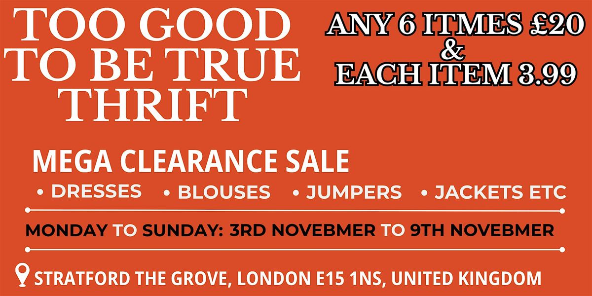 Stratford Grove \u2013 Too Good  to  Be True Thrift Mega Sale | 3rd NOV\u20139th Nov