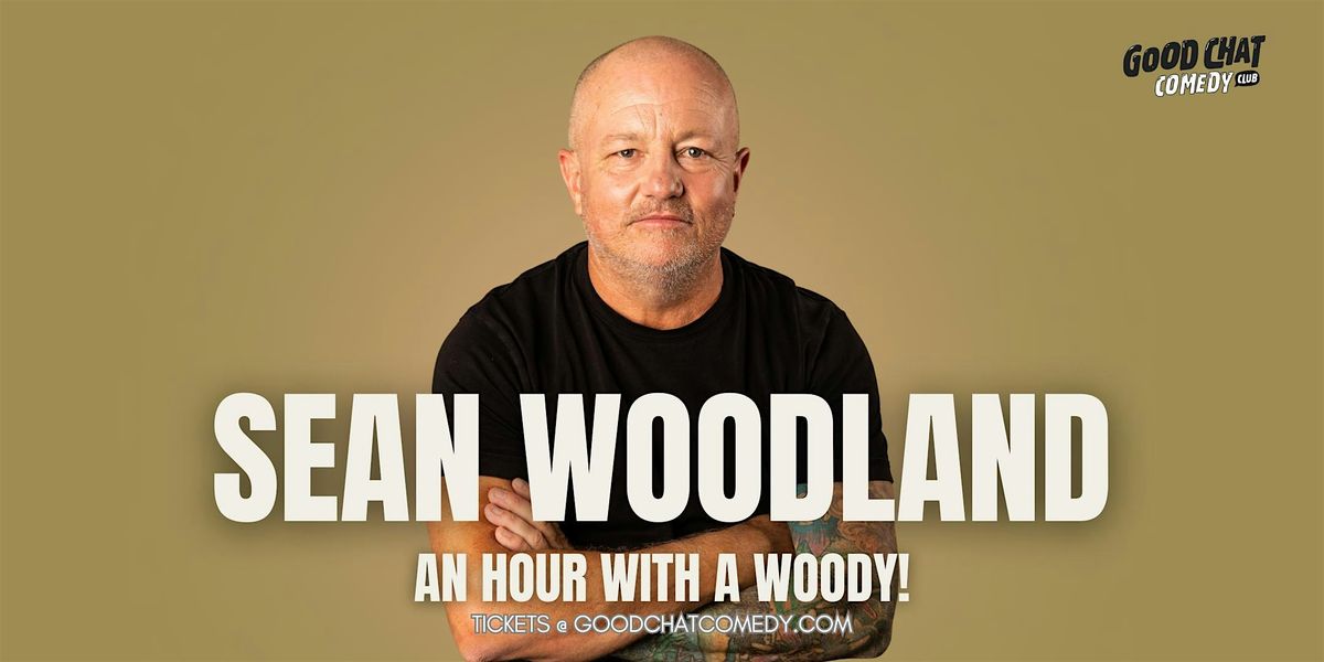 Sean Woodland | An Hour With A Woody!