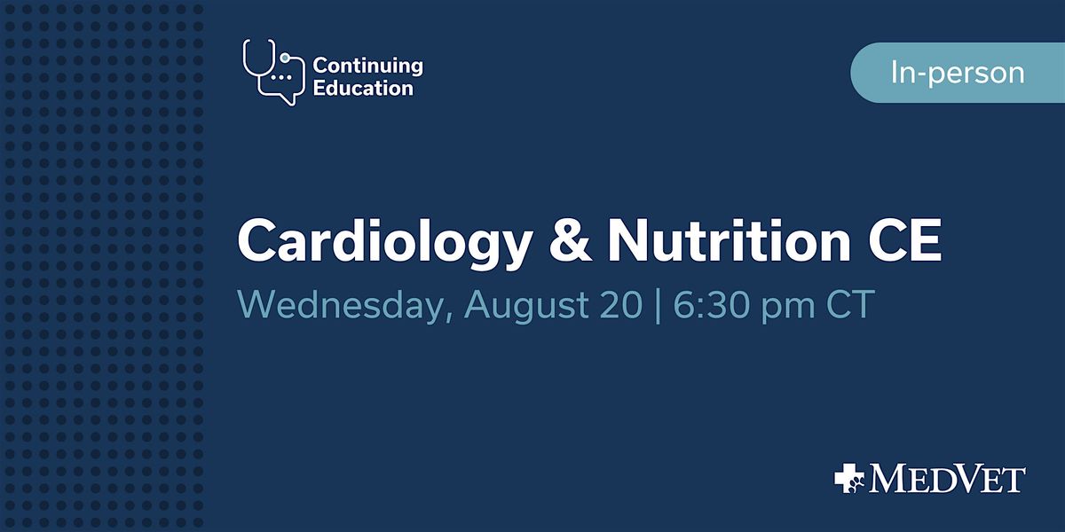 MedVet Mandeville: Cardiology & Nutrition CE