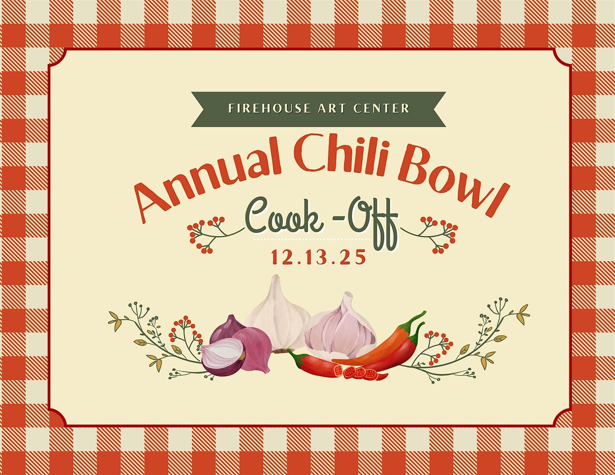 Firehouse Art Center's 3rd Annual Chili Bowl Cook-Off