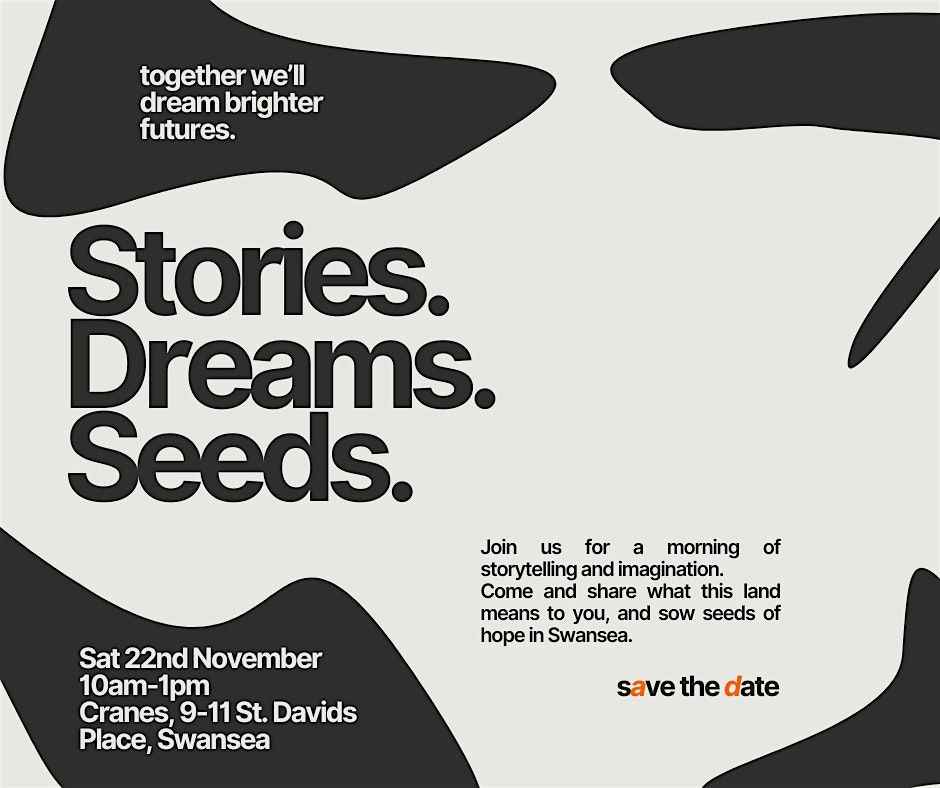 Stories. Dreams. Seeds