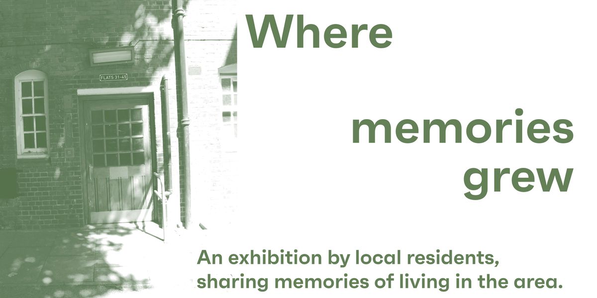 Exhibition 'Where Memories Grew'