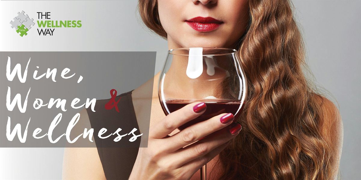 Wine Women and Wellness Event