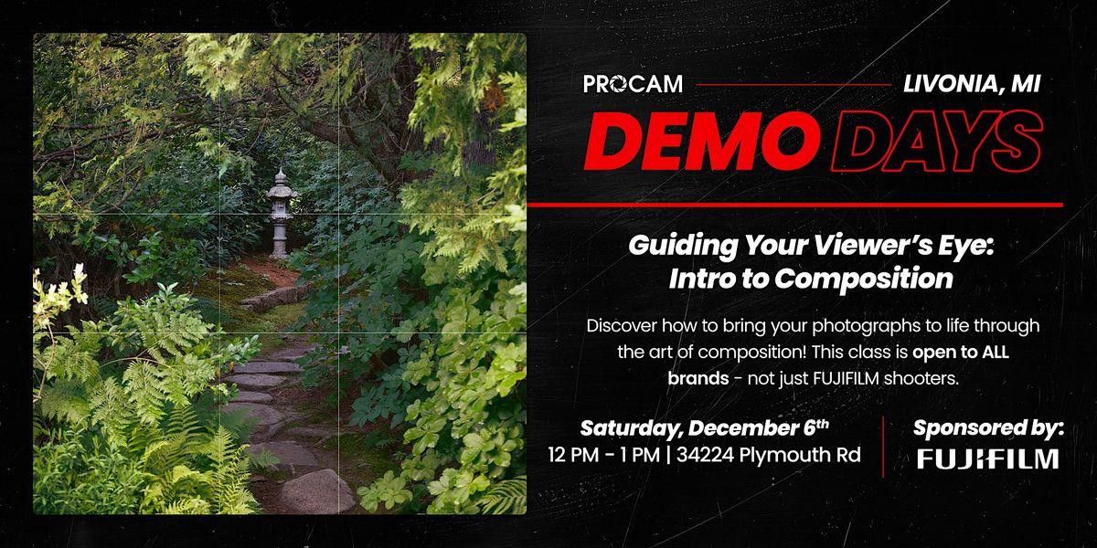 FUJIFILM presents: Guiding Your Viewer\u2019s Eye: Intro to Composition