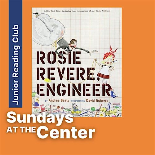 Junior Reading Club: \u201cRosie Revere, Engineer\u201d