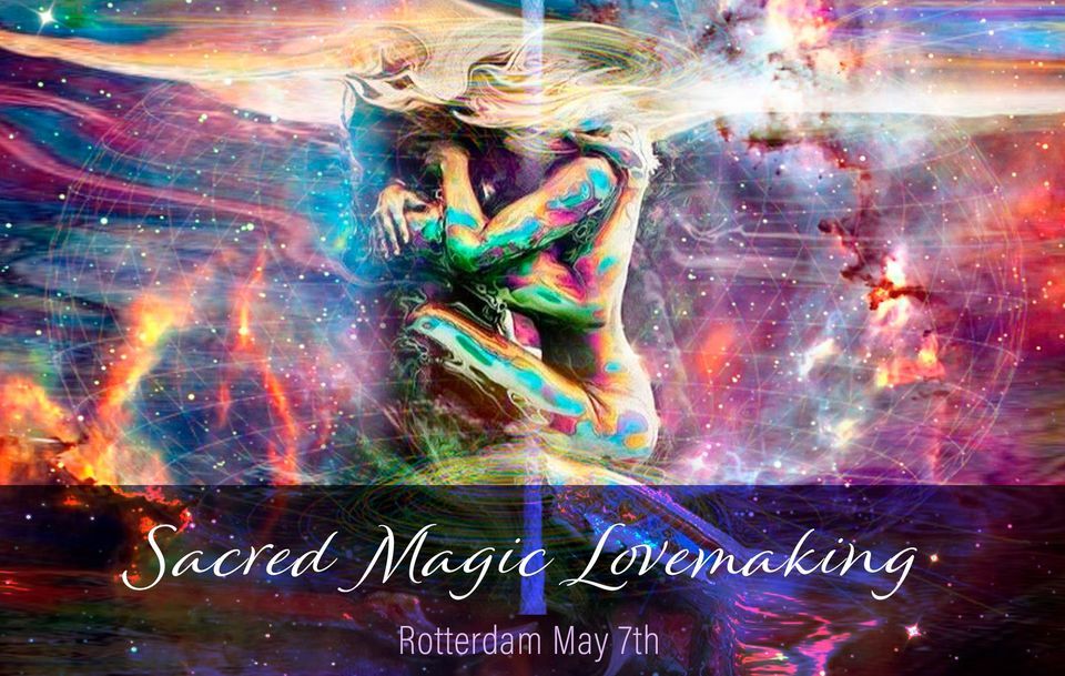 Sacred Magic Lovemaking at Yomabe Lichaamswerk & Transformatie ...