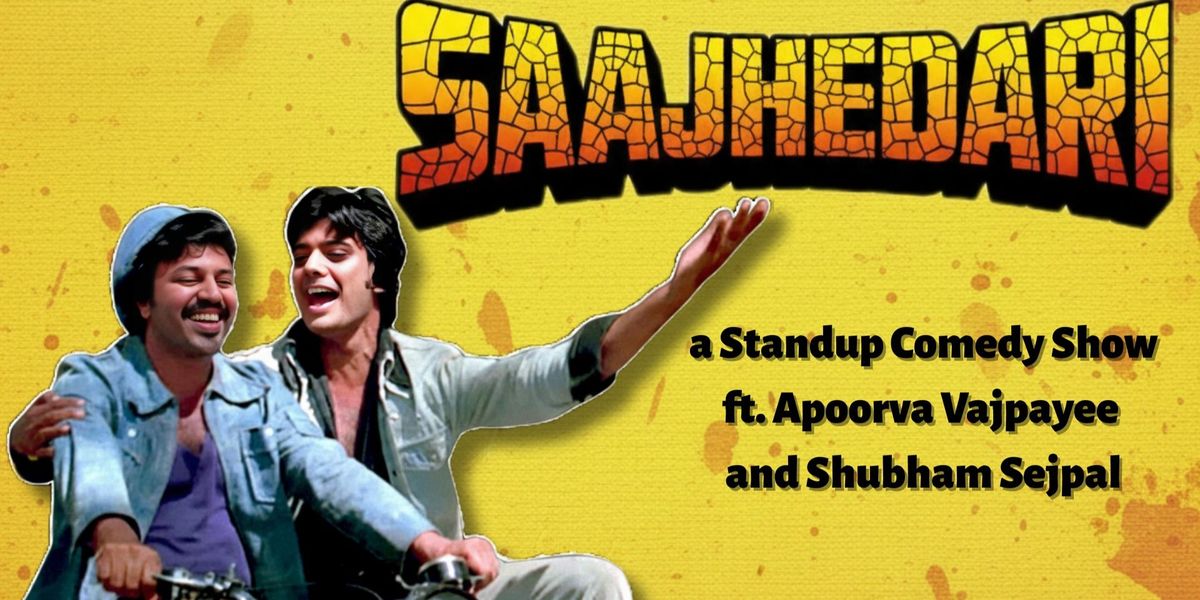 Saajhedari - a Standup Comedy Show