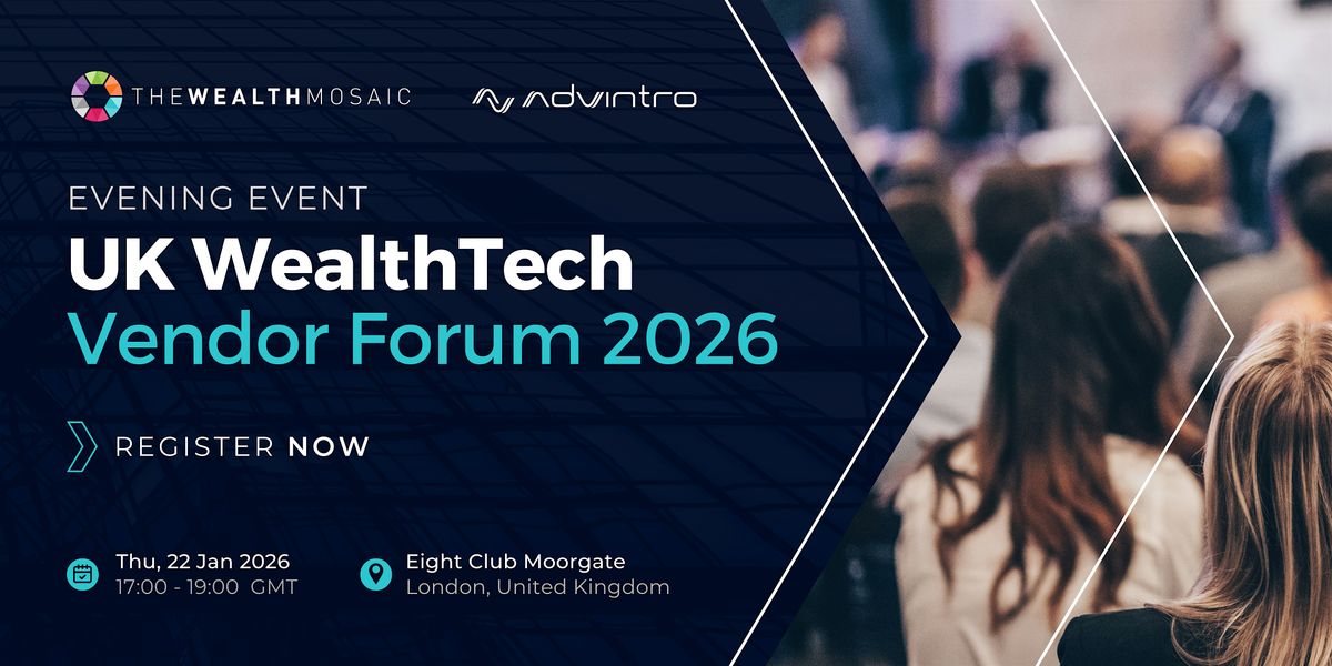 UK WealthTech Vendor Forum, January 2026