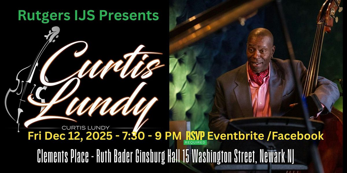 Rutgers IJS Presents The Curtis Lundy Quartet