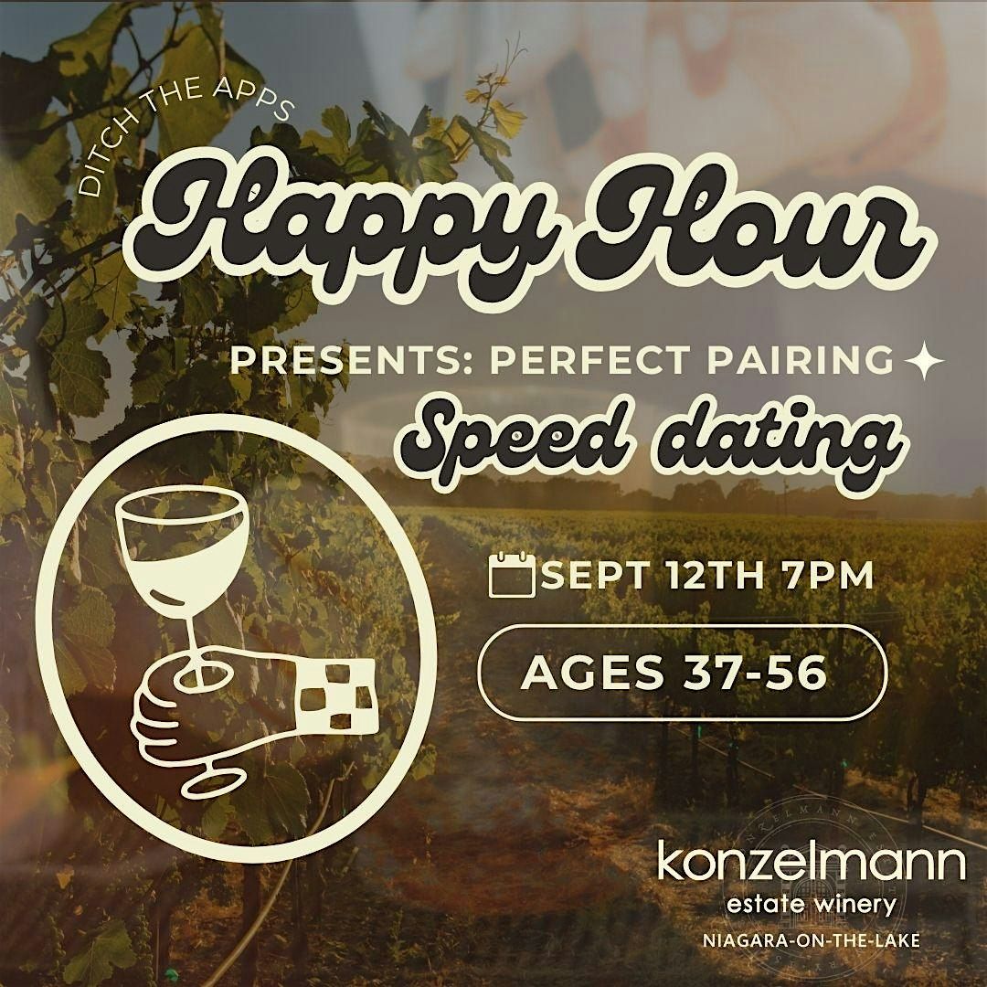 Perfect Pairing Speed Dating Ages 37-56@Konzelmann Estate Winery NOTL