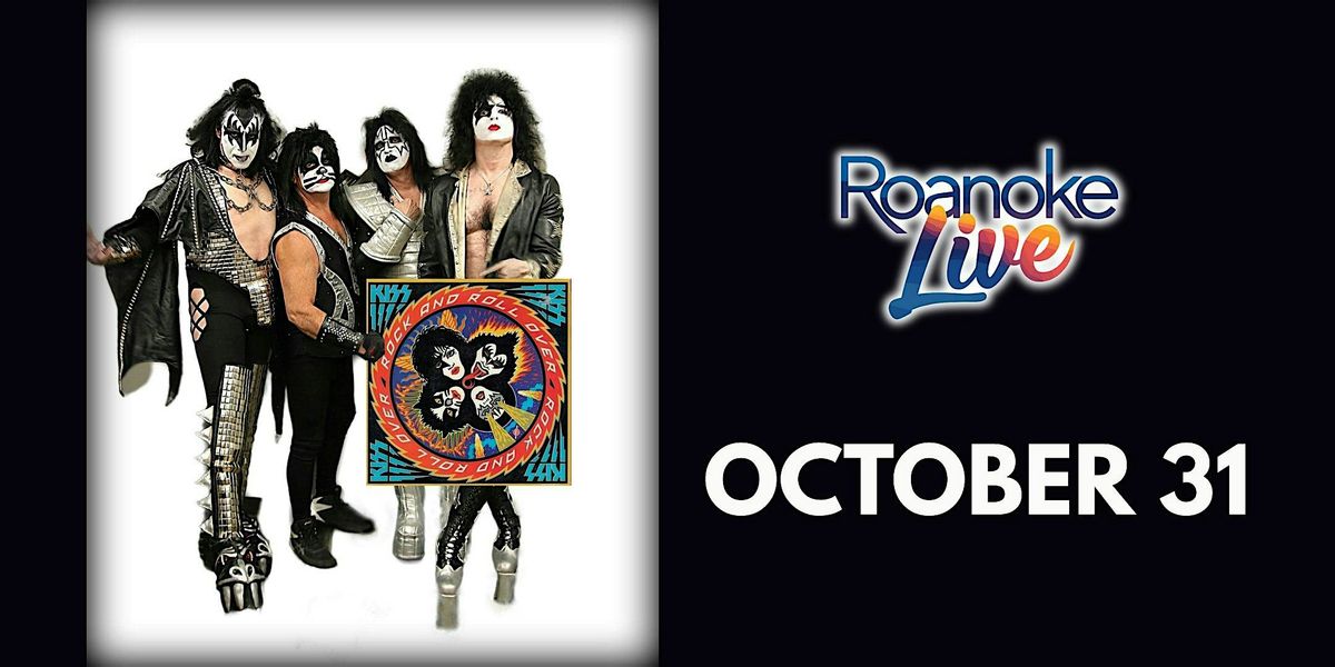 ROCK AND ROLL OVER - KISS TRIBUTE @ ROANOKE LIVE