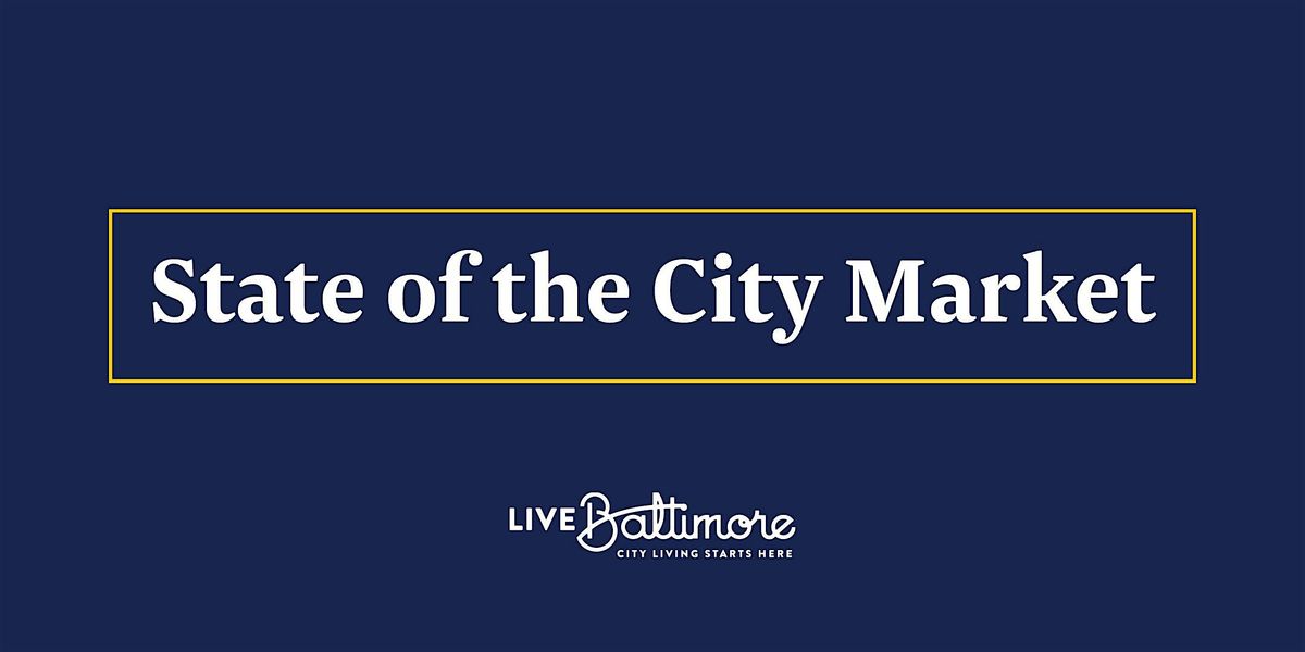 Live Baltimore's Annual State of the City Market Update
