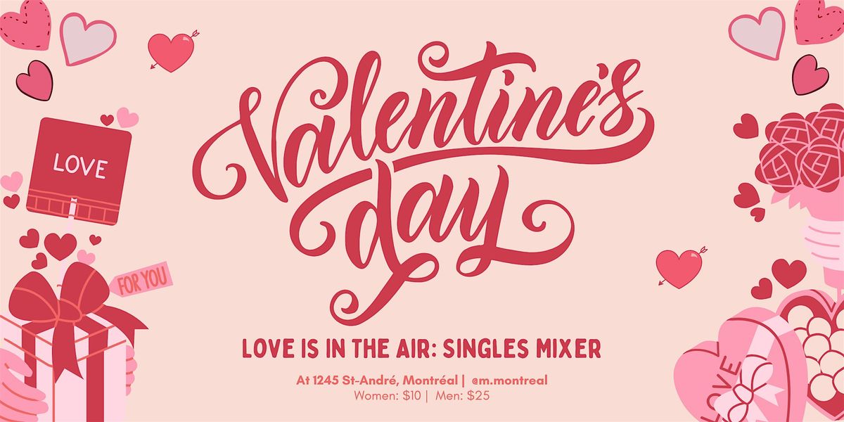 Love Is In The Air: Singles Mixer @ M Montr\u00e9al (Ages 20\u201335)