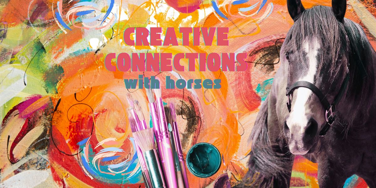 Creative Connections with Horses 11\/15 & 11\/22