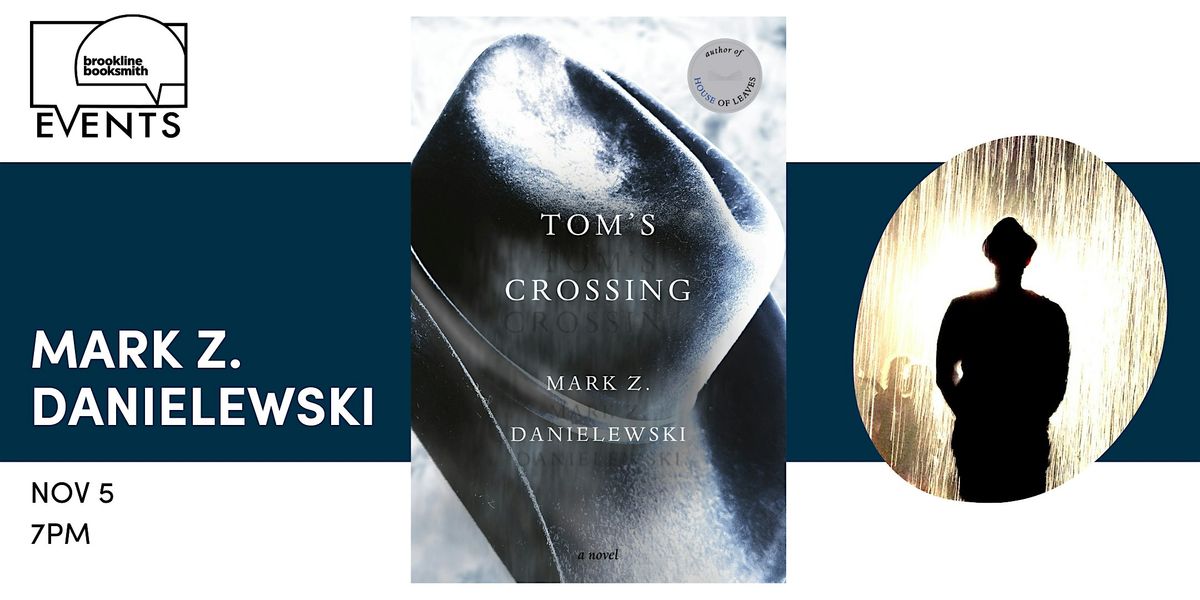 Mark Z. Danielewski: Tom's Crossing