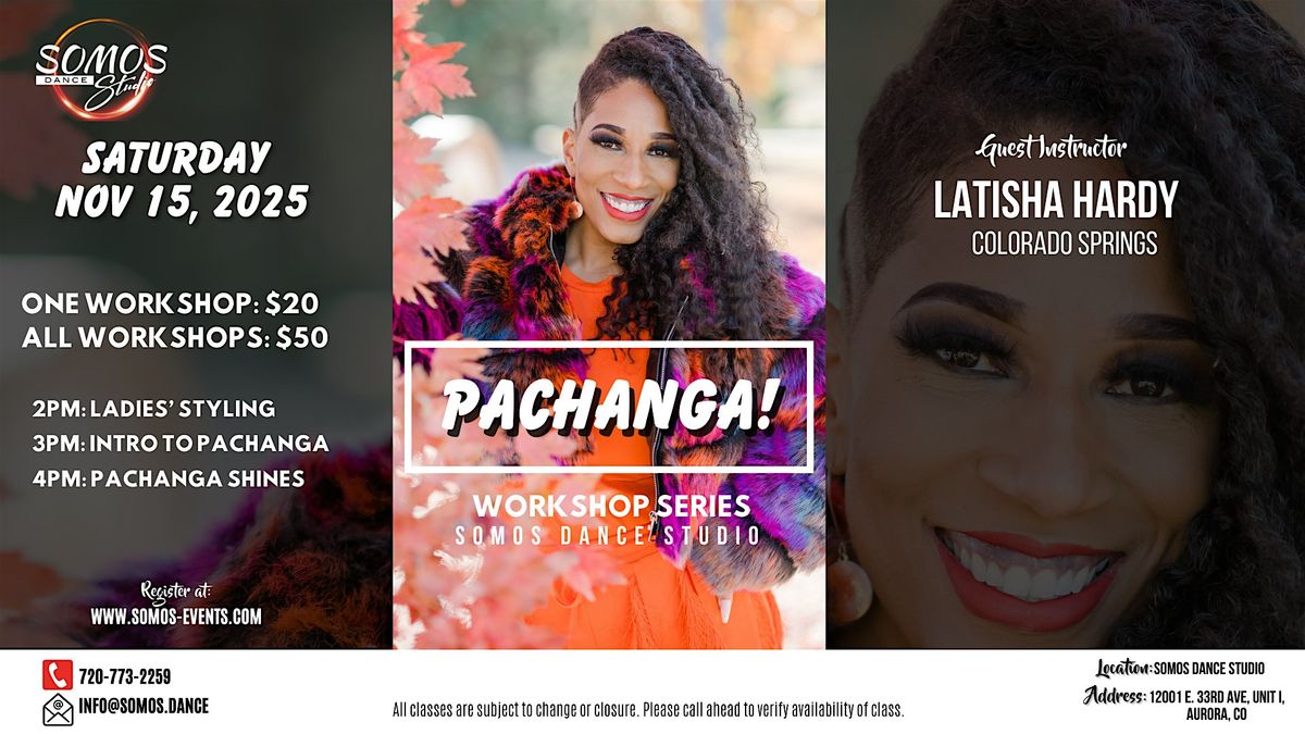 PACHANGA! - Somos Workshop Series - with Latisha Hardy