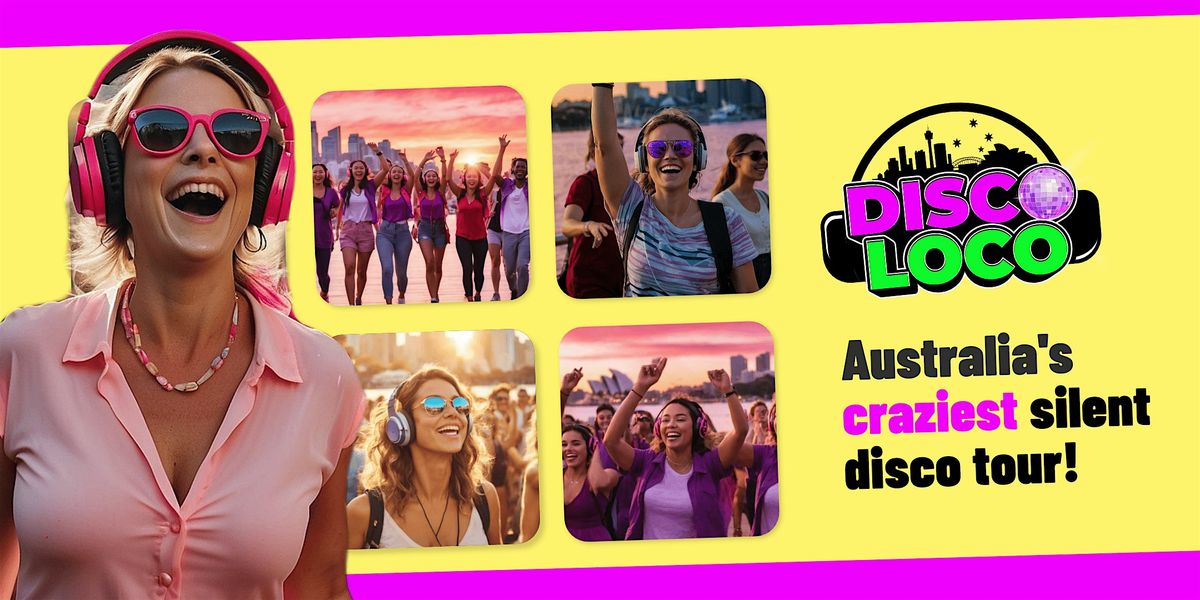 DISCO LOCO - Melbourne's Craziest Silent Disco Tour!